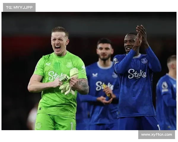 皮克福德续约埃弗顿英超国门续约背后的意义与未来展望